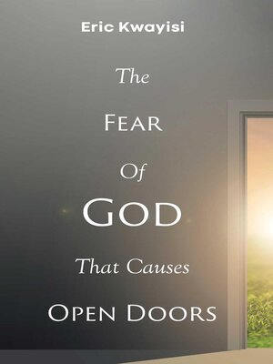 cover image of The Fear of God That Causes Open Doors